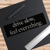 Drive Slow Bumper Sticker